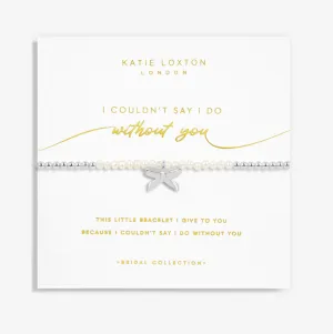 Bridal Pearl "I Couldn't Say I Do Without You" Bracelet